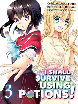 cover image of I Shall Survive Using Potions!, Volume 3